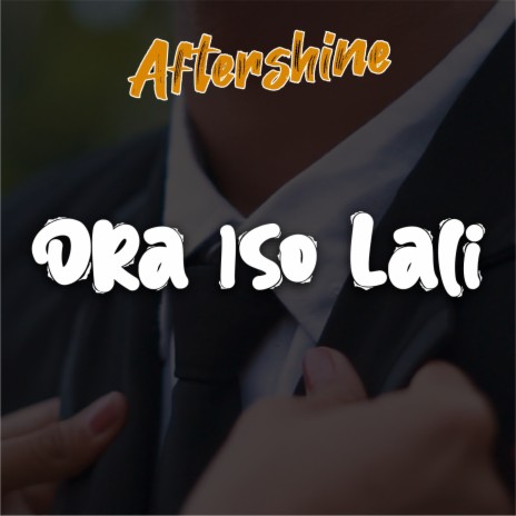 Ora Iso Lali | Boomplay Music