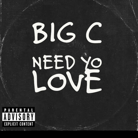 Need Yo Love | Boomplay Music