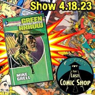 Green Arrow, The Longbow Hunters: 4/18/23