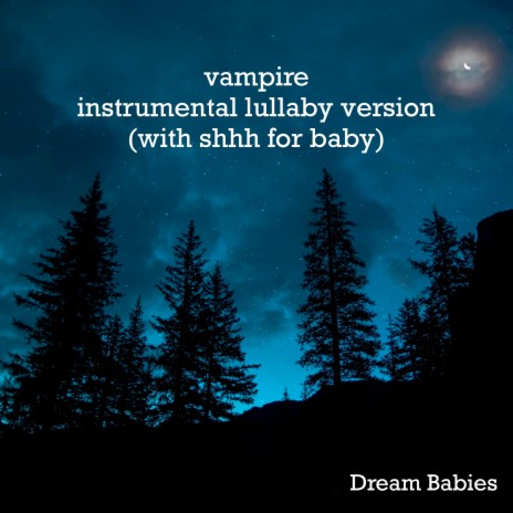 Vampire (Instrumental Lullaby Version with Shhh for Baby) | Boomplay Music
