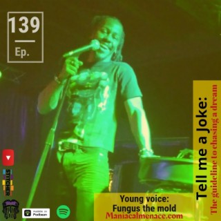 ep. 139 young voice: fungus the mold