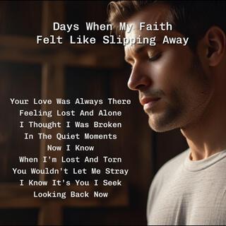 Days When My Faith Felt Like Slipping Away