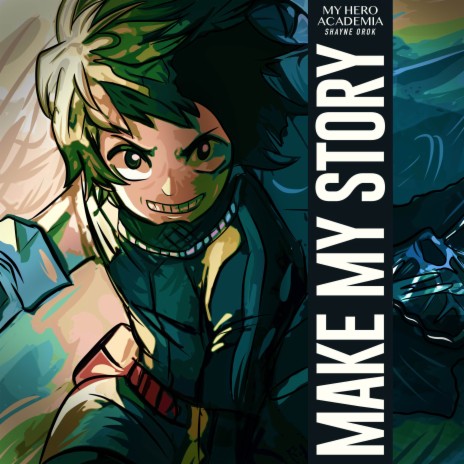 Make My Story (My Hero Academia 3) | Boomplay Music