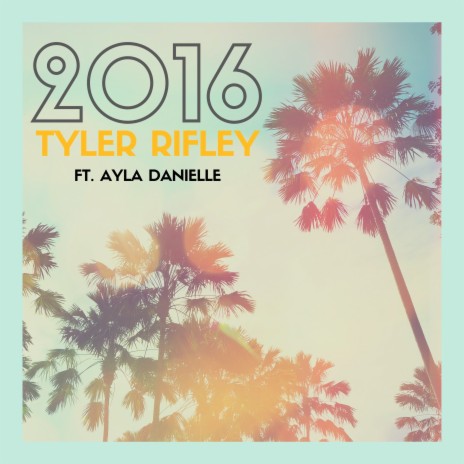 2016 ft. Ayla Danielle | Boomplay Music