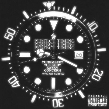 Perfect Timing ft. YCB KODY, zaykv & concern | Boomplay Music