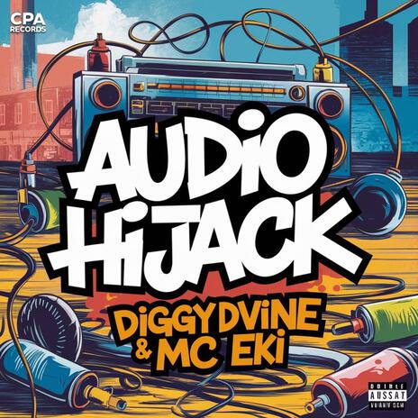 Audio Hijack ft. Diggy Dvine | Boomplay Music