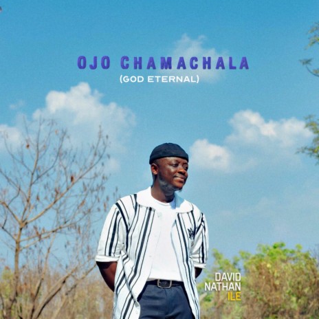 Ojo Chamachala (God Eternal) | Boomplay Music