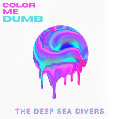 Color Me Dumb | Boomplay Music