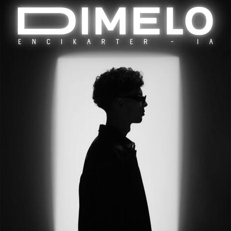 DIMELO ft. encikarter, LA NANA & encikarter records | Boomplay Music