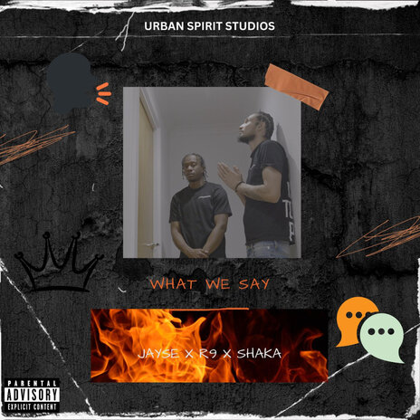 What We Say ft. r9ine & Urban Spirit | Boomplay Music