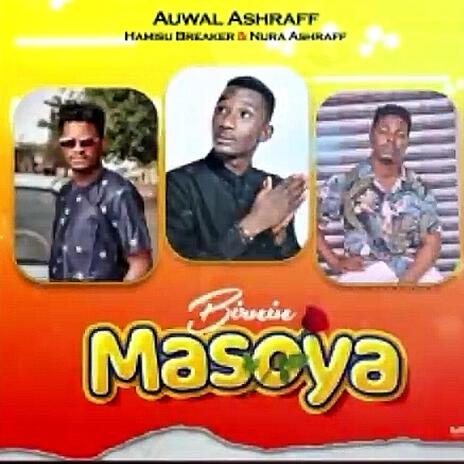 BIRNIN MASOYA ft. Hamisu breaker & Auwal Ashraff | Boomplay Music