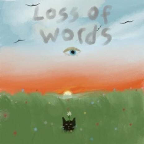 loss of words | Boomplay Music