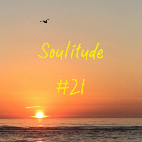 Soulitude #21 | Boomplay Music