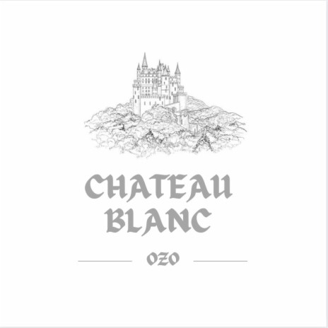 Château Blanc | Boomplay Music