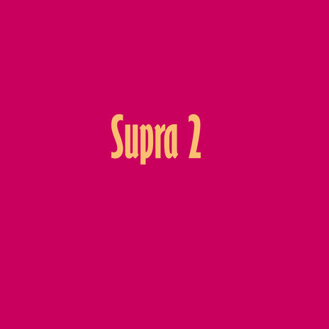 Supra 2 | Boomplay Music