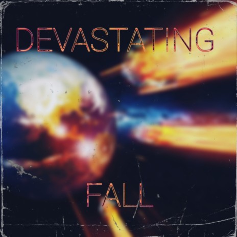 Devastating Fall | Boomplay Music