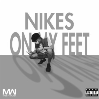 Nikes on My Feet lyrics | Boomplay Music