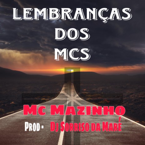 Lembranças dos Mcs ft. DJ Sorriso da Maré | Boomplay Music