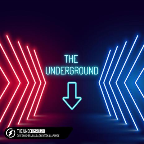 The Underground ft. Jessica Chertock & Slap Mage | Boomplay Music