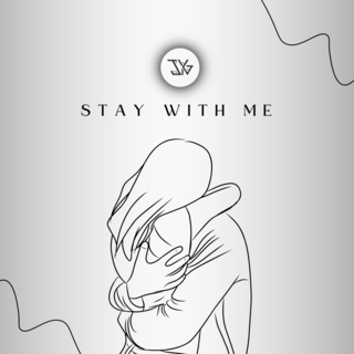 Stay with me