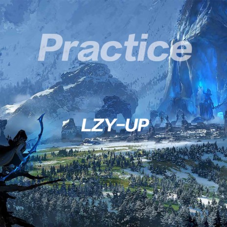 Practice (feat. ZHONGYI LI) | Boomplay Music
