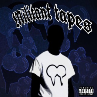 MILITANT TAPES | Boomplay Music