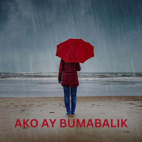 Ako Ay Bumabalik | Boomplay Music