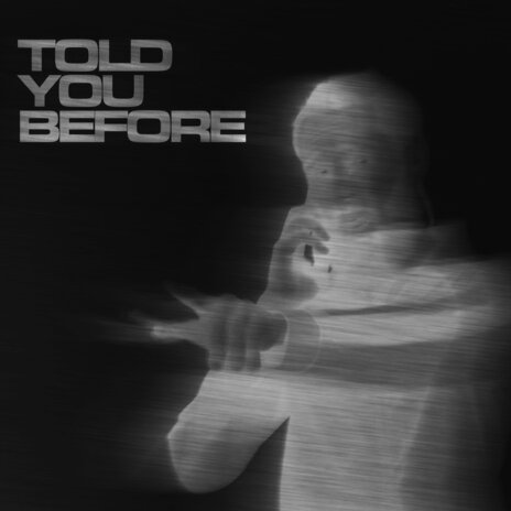 Told You Before | Boomplay Music