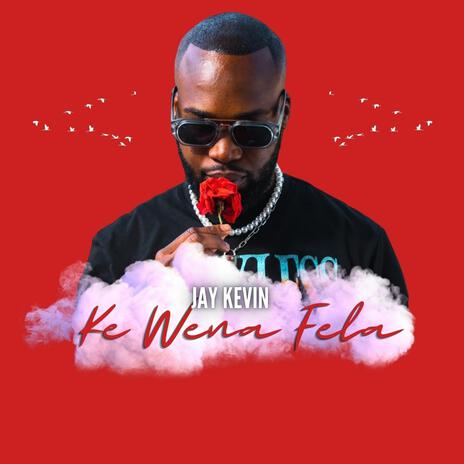 Ke Wena Fela | Boomplay Music