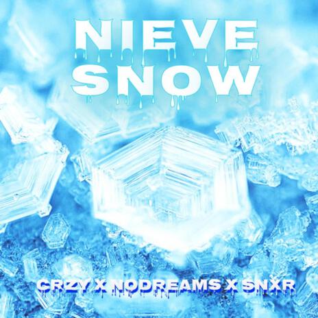 NIEVE SNOW ft. Nodreams, SNXR & 808BROLY | Boomplay Music