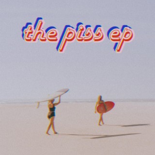 the piss ep