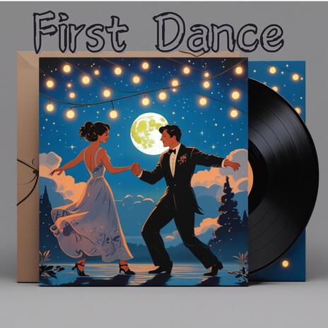 First Dance | Boomplay Music