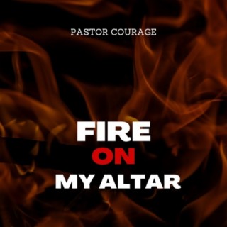 Fire On My Altar lyrics | Boomplay Music