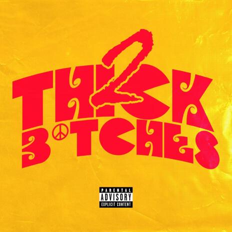 Two Thick Bitches ft. WhyJay | Boomplay Music