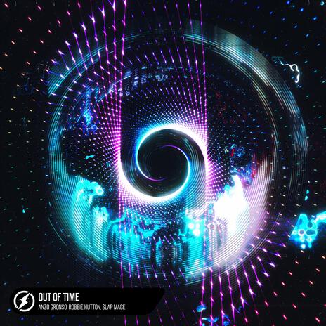 Out Of Time ft. Robbie Hutton & Slap Mage | Boomplay Music