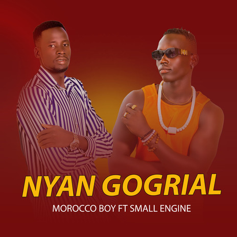 Nyan Gogrial ft. Small Engine | Boomplay Music