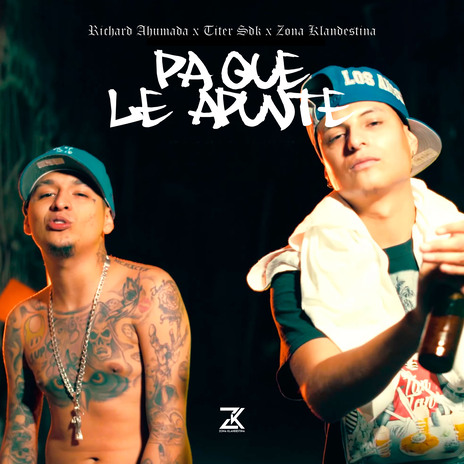 Pa Que Le Apunte ft. Titer sdk & Zona Klandestina | Boomplay Music