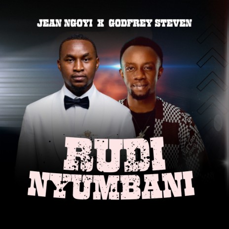 Rudi Nyumbani ft. Godfrey Steven