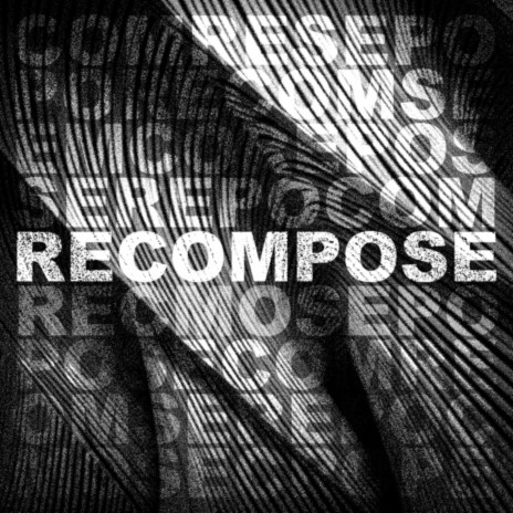 Recompose | Boomplay Music