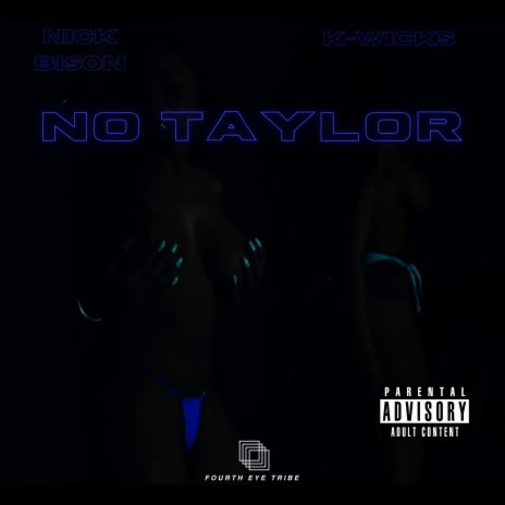 No Taylor ft. K-Wicks | Boomplay Music