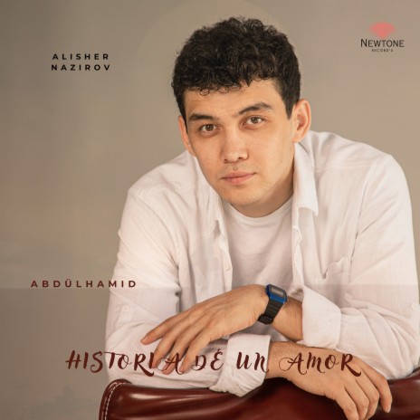 Historia De Un Amor ft. Alisher Nazirov | Boomplay Music