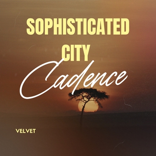 Sophisticated City Cadence