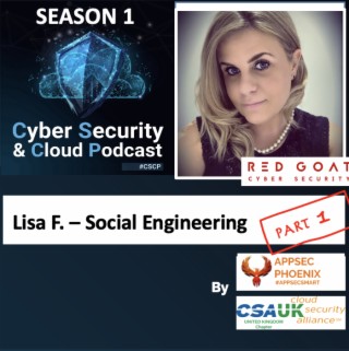 CSCP S01E03 - P1 - Lisa Forte - Social Engineering - Police to Private
