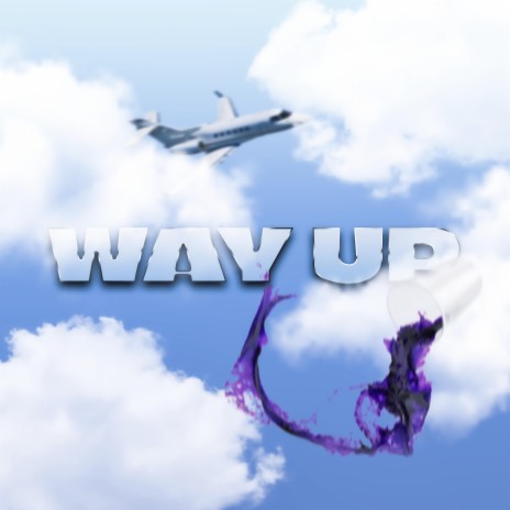 Way Up ft. El K & Yung C | Boomplay Music