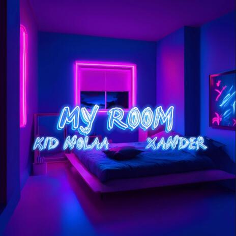 My Room ft. Kid Nolaa | Boomplay Music