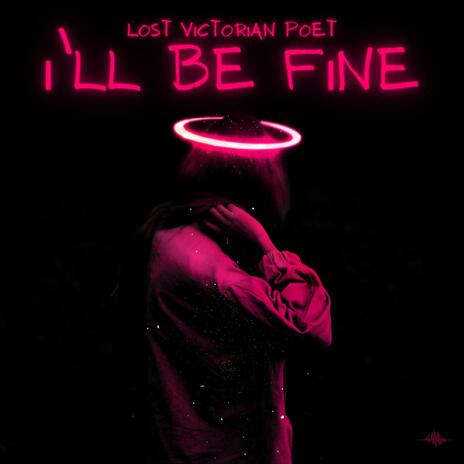 I'll Be Fine | Boomplay Music