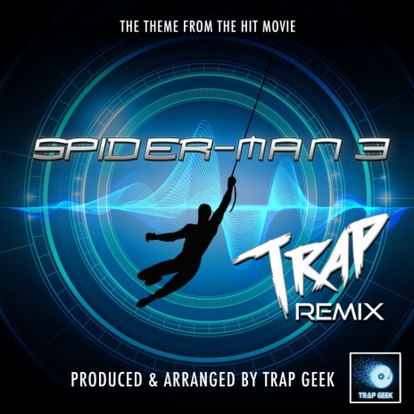 Spider-Man 3 Main Theme (From Spider-Man 3) (Trap Remix) | Boomplay Music