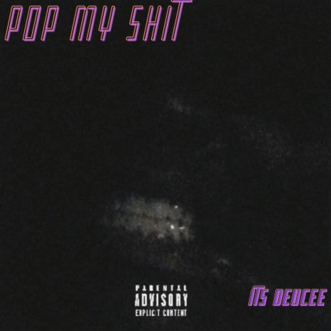 Pop my Shit | Boomplay Music