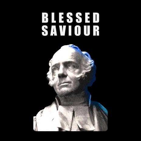 Blessed Saviour (Acoustic) | Boomplay Music