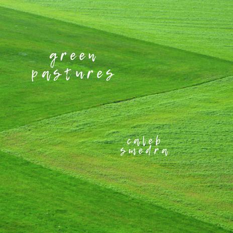 Green Pastures | Boomplay Music